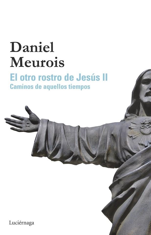 OTRO ROSTRO DE JESÚS II, EL | 9788415864646 | DANIEL MEUROIS