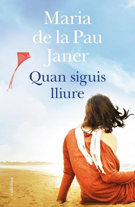 QUAN SIGUIS LLIURE | 9788466419741 | MARÍA DE LA PAU JANER MULET