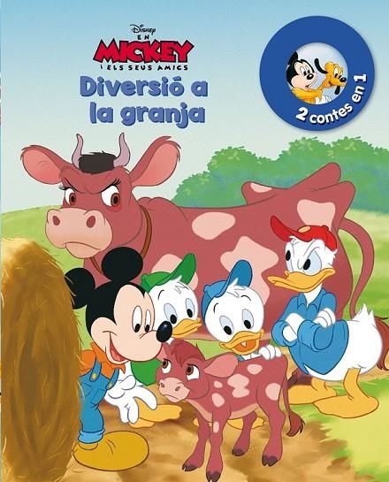 EN MICKEY I ELS SEUS AMICS DIVERSIÓ A LA GRANJA I UN NOU AMIC | 9788490576328 | DISNEY