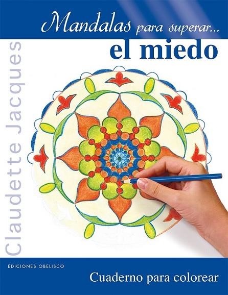 MANDALAS PARA SUPERAR EL MIEDO | 9788416192885 | JACQUES, CLAUDETTE