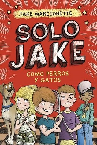 COMO PERROS Y GATOS (SOLO JAKE 2) | 9788490434352 | MARCIONETTE,JAKE