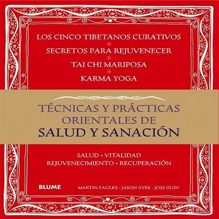 TÉCNICAS Y PRÁCTICAS ORIENTALES DE SALUD Y SANACIÓN | 9788416138418 | FAULKS, MARTIN/GYRE, JASON/GUIN, JOSS