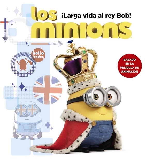 MINIONS, LOS LARGA VIDA AL REY BOB | 9788467898392 | ROSEN, LUCY