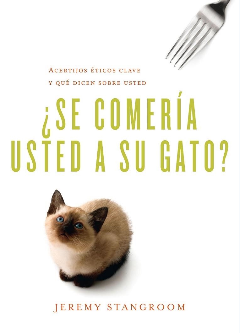 SE COMERÍA USTED A SU GATO | 9788484837787 | STANGROOM, JEREMY