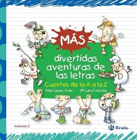 MÁS DIVERTIDAS AVENTURAS DE LAS LETRAS | 9788469603536 | LÓPEZ ÁVILA, PILAR