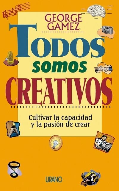 TODOS SOMOS CREATIVOS | 9788479532970 | GAMEZ, GEORGE