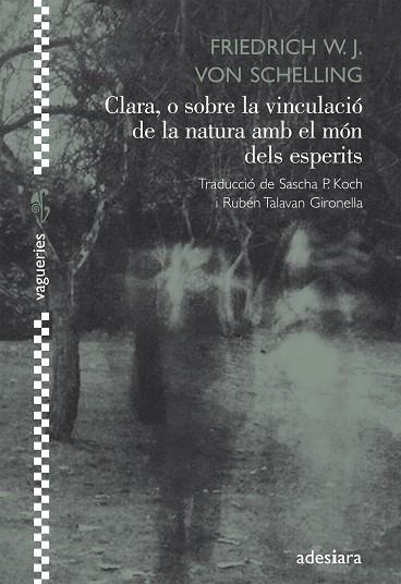 CLARA, O SOBRE LA VINCULACIO DE LA NATURA AMB EL MON DELS ES | 9788492405640 | SHELLING, VON, FRIEDRICH W.J.