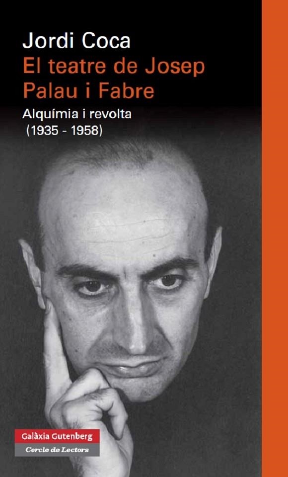 TEATRE DE JOSEP PALAU I FABRE, EL ALQUIMIA I REVOLTA | 9788415863021 | COCA, JORDI