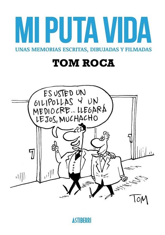 MI PUTA VIDA | 9788416251025 | ROCA, TOM