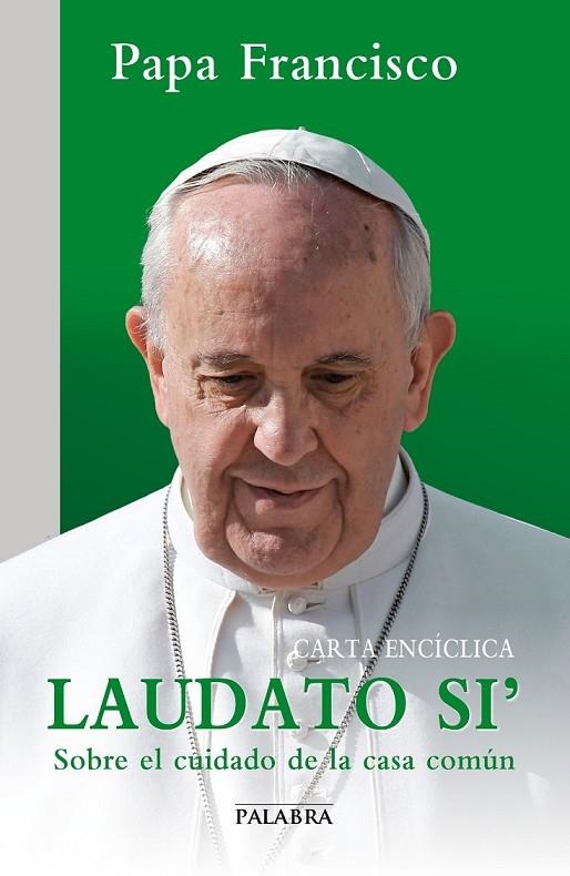 CARTA ENCICLICA LAUDATO SI? | 9788490612729 | PAPA FRANCISCO