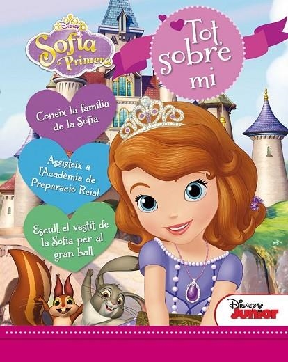 LA PRINCESA SOFIA. TOT SOBRE MI | 9788490575819 | DISNEY