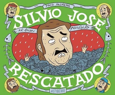 SILVIO JOSÉ RESCATADO | 9788416251049 | ALCÁZAR, PACO