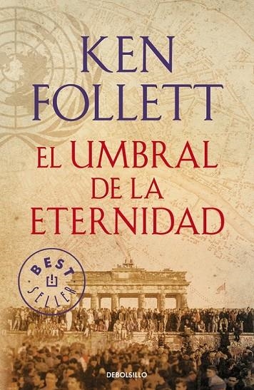 UMBRAL DE LA ETERNIDAD (THE CENTURY 3) | 9788490627877 | FOLLETT,KEN