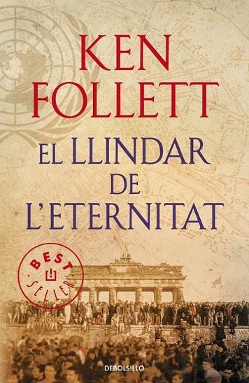 LLINDAR DE L'ETERNITAT (THE CENTURY 3) | 9788490627891 | FOLLETT,KEN