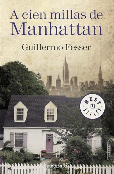 A CIEN MILLAS DE MANHATTAN | 9788490625972 | FESSER, GUILLERMO