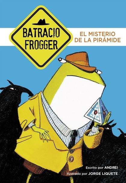 EL MISTERIO DE LA PIRÁMIDE (UN CASO DE BATRACIO FROGGER 1) | 9788490434338 | GALÁN, JORGE/ANDREI