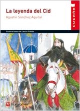 LA LEYENDA DEL CID  CUCAÑA  | 9788431609580 | SANCHEZ AGUILAR, AGUSTIN