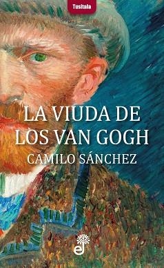 LA VIUDA DE LOS VAN GOGH | 9788435012331 | SANCHEZ CAMILO