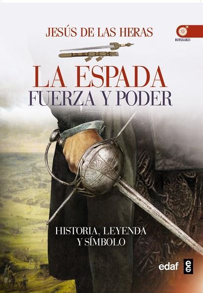 ESPADA FUERZA Y PODER, LA | 9788441435742 | DE LAS HERAS,JESUS