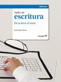 TALLER DE ESCRITURA | 9788499212173 | CALERO HERAS, JOSÉ