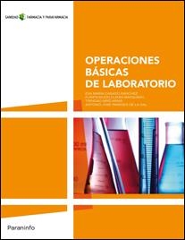 OPERACIONES BÁSICAS DE LABORATORIO | 9788497328852 | CASADO SANCHEZ, EVA MARIA/DURAN BARQUERO, PURIFICACION/MIRO ARIAS, TRINIDAD/PAREDES DE LA SAL, ANTON