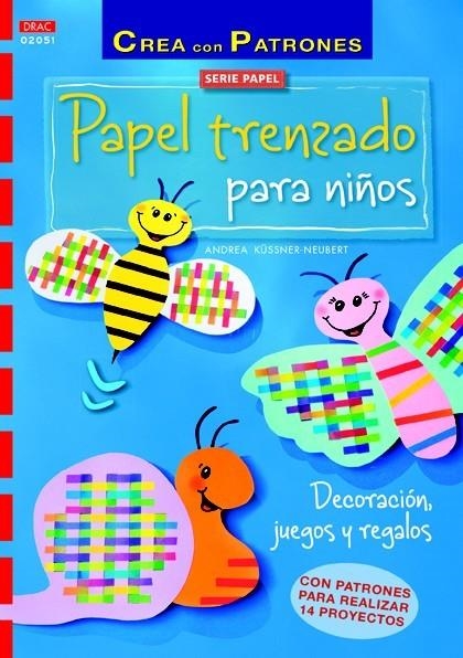 PAPEL TRENZADO PARA NIÑOS | 9788498744668 | KÜSNERR-NEUBERT, ANDREA