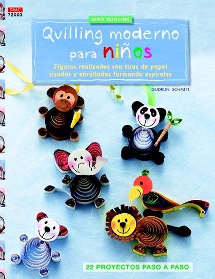 QUILLING MODERNO PARA NIÑOS | 9788498744651 | SCHMITT, GUDRUN