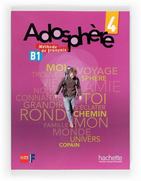 ADOSPHERE B1 METHODE DE FRANCAIS 4ESO | 9788467545791 | GALLON, FABIENNE/MACQUART MARTIN, CATHERINE