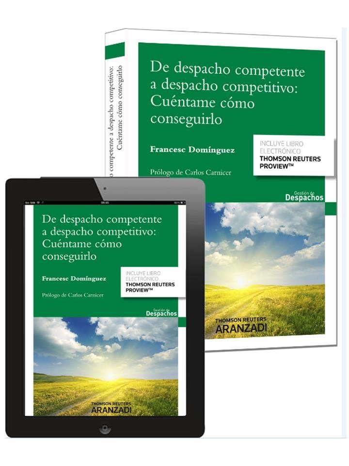 DE DESPACHO COMPETENTE A DESPACHO COMPETITIVO: CUÉNTAME CÓMO CONSEGUIRLO  | 9788490597903 | DOMÍNGUEZ, FRANCESC