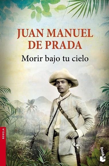 MORIR BAJO TU CIELO | 9788467045512 | JUAN MANUEL DE PRADA