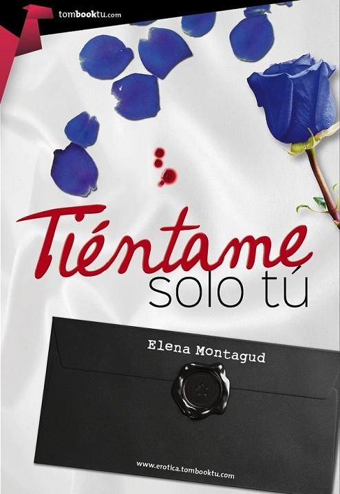 TIÉNTAME SÓLO TÚ | 9788415747727 | MONTAGUD LÓPEZ, ELENA