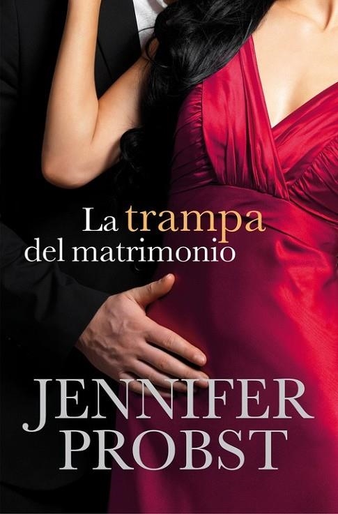 LA TRAMPA DEL MATRIMONIO | 9788415962373 | PROBST,JENNIFER