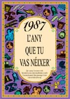 1987 L'ANY QUE TU VAS NEIXER | 9788489589605