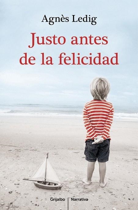 JUSTO ANTES DE LA FELICIDAD | 9788425351938 | LEDIG,AGNÈS