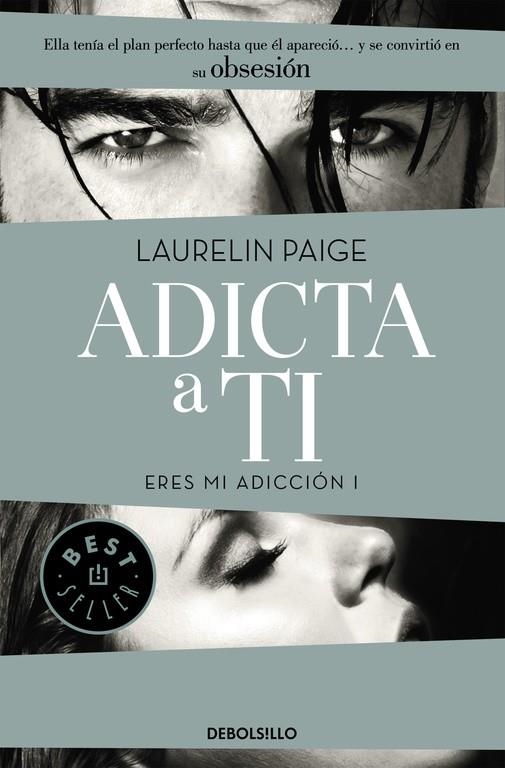 ADICTA A TI (ERES MI ADICCIÓN I) | 9788490628461 | PAGE,LAURELIN