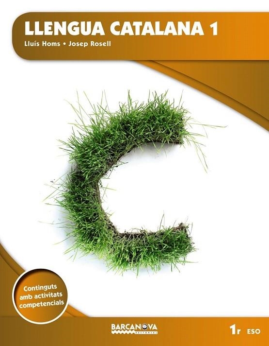 LLENGUA CATALANA 1R ESO (ED. 2015) | 9788448936099 | HOMS, LLUÍS/ROSELL, JOSEP