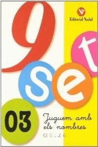 NOU-SET 03 JUGUEM AMB ELS NOMBRES | 9788478872732 | MATÍAS SANTACOLOMA, ELENA / ROMERO VENTÓS, COIA