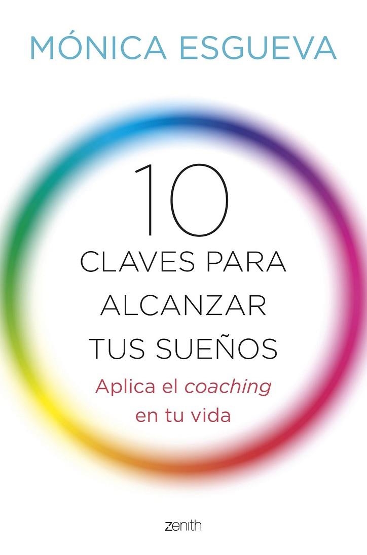 10 CLAVES PARA ALCANZAR TUS SUEÑOS | 9788408143673 | MÓNICA ESGUEVA