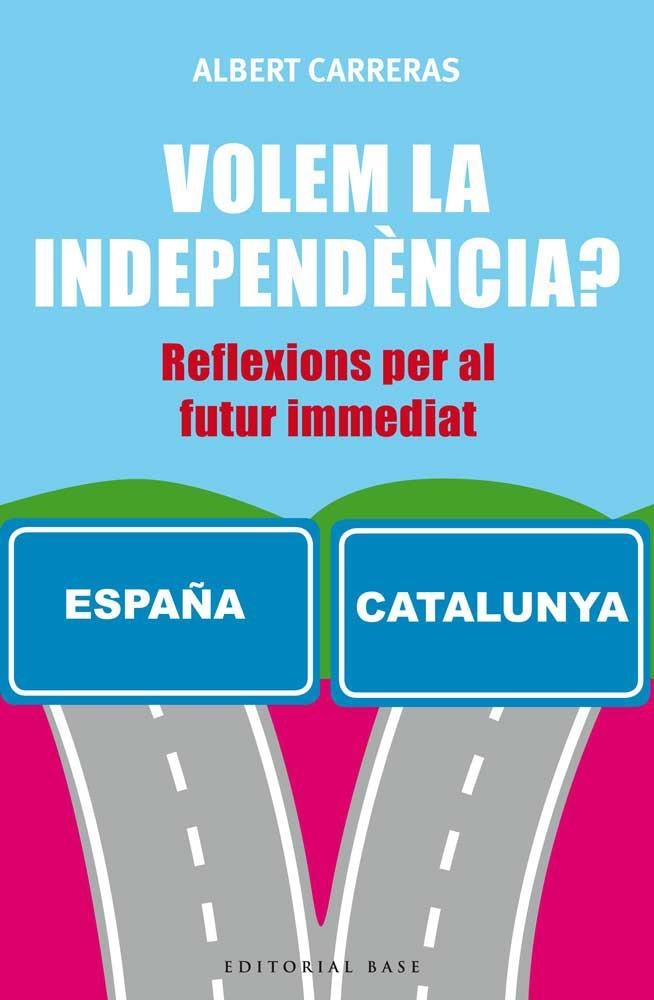 VOLEM LA INDEPENDENCIA ? | 9788416166732 | CARRERAS, ALBERT