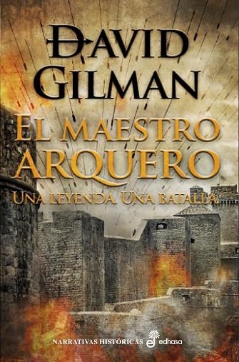 EL MAESTRO ARQUERO: UNA LEYENDA, UNA BATALLA | 9788435062848 | GILMAN, DAVID