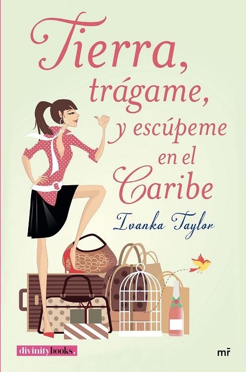 TIERRA, TRÁGAME, Y ESCÚPEME EN EL CARIBE | 9788427042094 | IVANKA TAYLOR