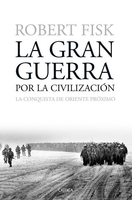 LA GRAN GUERRA POR LA CIVILIZACIÓN | 9788498928730 | ROBERT FISK