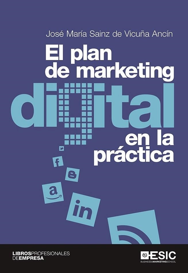 EL PLAN DE MARKETING DIGITAL EN LA PRÁCTICA | 9788415986959 | SAINZ DE VICUÑA ANCÍN, JOSÉ MARÍA