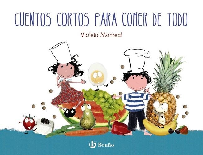 CUENTOS CORTOS PARA COMER DE TODO | 9788469604496 | MONREAL, VIOLETA