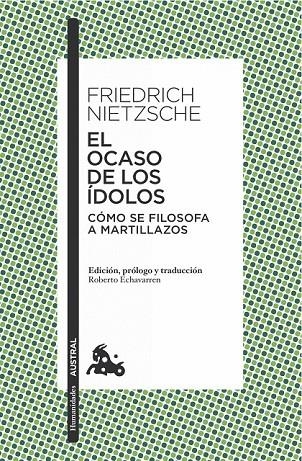 EL OCASO DE LOS ÍDOLOS | 9788490661451 | FRIEDRICH NIETZSCHE