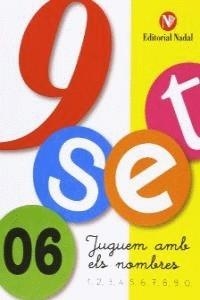 NOU-SET 06 JUGUEM AMB ELS NOMBRES | 9788478872763 | MATÍAS SANTACOLOMA, ELENA / ROMERO VENTÓS, COIA