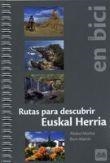 RUTAS PARA DESCUBRIR EUSKAL HERRIA EN BICI | 9788493713393 | MUÑOZ ALVARO;MARTIN IBON