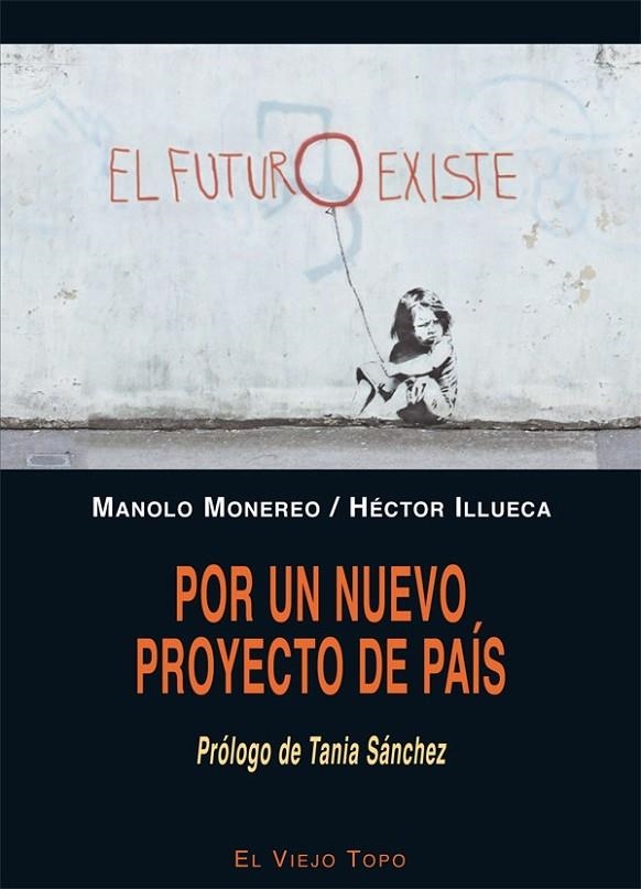 POR UN NUEVO PROYECTO DE PAÍS | 9788416288533 | MONEREO, MANOLO/ILLUECAS, HÉCTOR