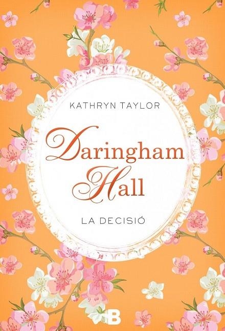 DARINGHAM HALL. LA DECISIÓ | 9788466657785 | TAYLOR, KATHRYN