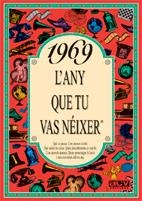 1969: L'ANY QUE TU VAS NEIXER | 9788488907547